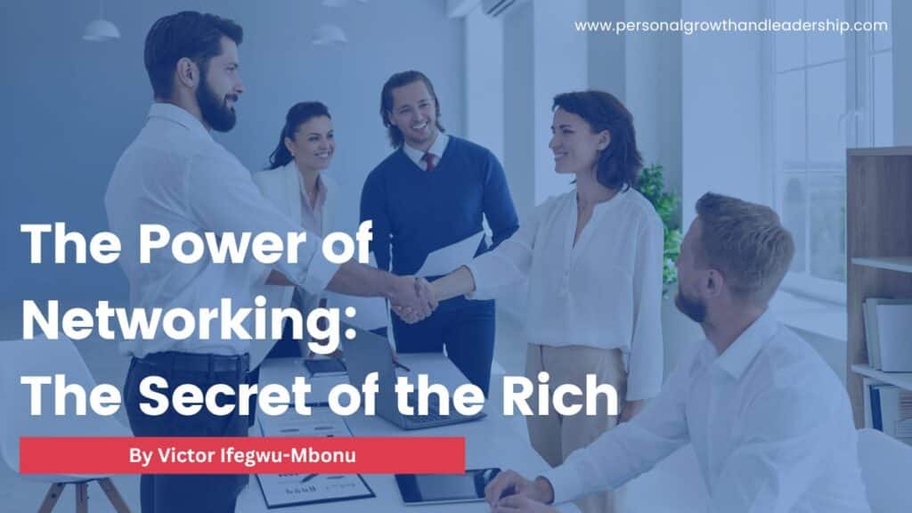 The Power of Networking: The Secret of the Rich